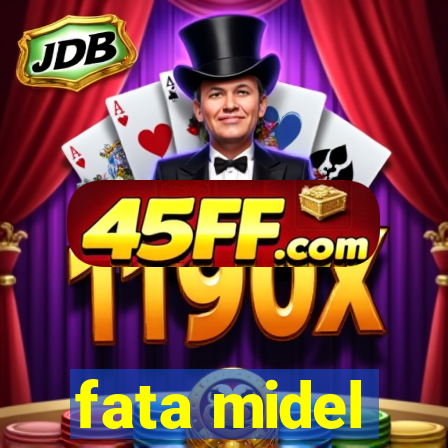 fata midel